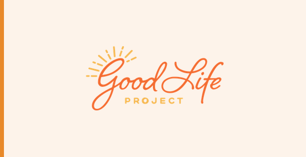 Good Life Project
